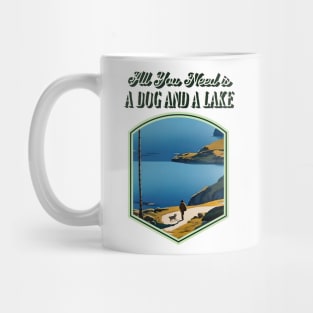 All You Need is a Dog and a Lake Mug